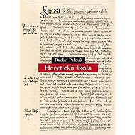 Heretická škola - Radim Palouš