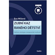 Dental caries of early childhood - MUDr. Eva Míšová