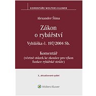 Fisheries Act (No 99/2004 Coll.). Decree No 197/2004 Coll. Commentary - 3rd edition - Alexander Šíma