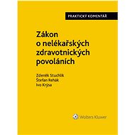 Act No. 96/2004 Coll., on non-medical health professions. Practical commentary - Zdeněk Stuchlík