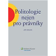 Politologie nejen pro právníky - Jiří Kroupa