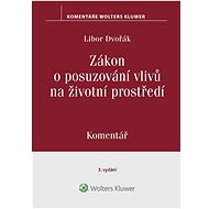 Environmental Impact Assessment Act. Commentary. 3rd edition - Libor Dvořák
