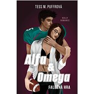 Alfa & Omega: Falešná hra - Tess M. Puffrová