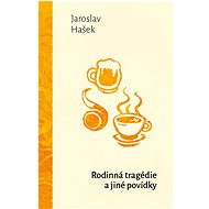 Family tragedy and other short stories - Jaroslav Hašek