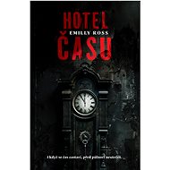 Hotel času - Emilly Ross