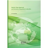 Vehicle Type-approval and Emission Regulation in the EU: Environmental Perspective - Jiří Vodička