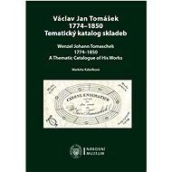 Václav Jan Tomášek 1774–1850 - Markéta Kabelková