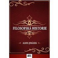 Philosophical history - Alois Jirásek