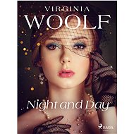 Night and Day - Virginia Woolf