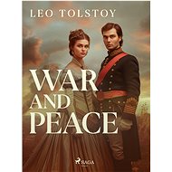 War and Peace - Lev Nikolajevič Tolstoj