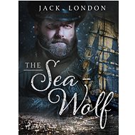 The Sea-Wolf - Jack London
