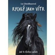 Fast as the wind: how it all began - Lea Schmidbauerová