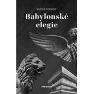 Babylonské elegie - Patrik Kohout