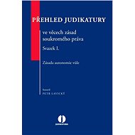 Přehled judikatury ve věcech zásad soukromého práva - Petr Lavický