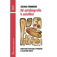 From autobiography to autofiction - Zuzana Fonioková