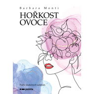 The bitterness of the fruit - Barbara Monti