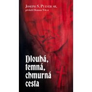 Dlouhá, temná, chmurná cesta - Joseph S. Pulver sr.