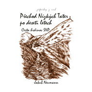 Crossing the Low Tatras after ten years - Jakub Neumann