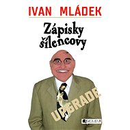 Zápisky šílencovy - Ivan Mládek