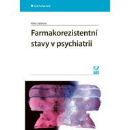 Pharmacoresistant conditions in psychiatry - Klára Látalová