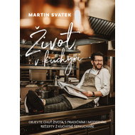 Life in the kitchen - Martin Svatek