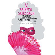 V tajných službách Marie Antoinetty: Případ hraběnky du Barry - Frédéric Lenormand