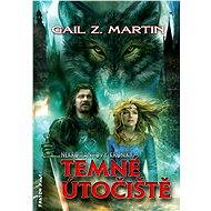 Temné útočiště - Gail Z. Martin