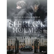 His Last Bow - Arthur Conan Doyle