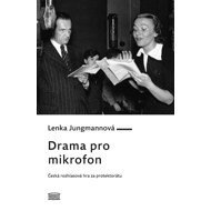 Drama for the microphone - Lenka Jungmannová