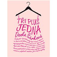 Tři plus jedna - Danka Šárková