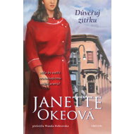 Důvěřuj zítřku - Janette Okeová
