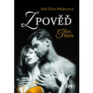 Zpověď – This Man 3 - Jodi Ellen Malpas