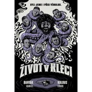 Život v kleci - Daniel Barták