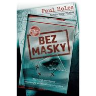 Bez masky - Paul Holes