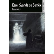 Phantoms - Karel Švanda from Semčice