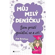 Můj milý deníčku – Jsem prostě geniální, no a co?! - Jim Benton