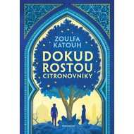 While the lemon trees grow - Zoulfa Katouh