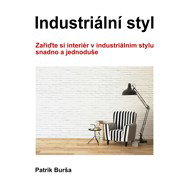 Industrial style - Mgr.Bc. Patrik Burša