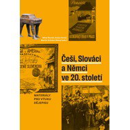 Češi, Slováci a Němci ve 20. století - PhDr. Miloš Řezník Ph.D.
