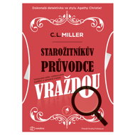 The Antiquarian's Guide to Murder - C.L. Miller