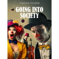 Going into Society - Charles Dickens
