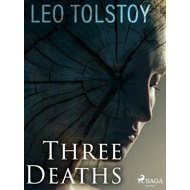 Three Deaths - Leo Tolstoy