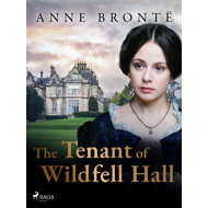 The Tenant of Wildfell Hall - Anne Brontë