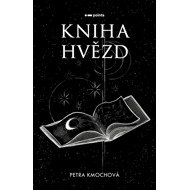 Kniha hvězd - Petra Kmochová