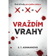 I murder murderers - S. T. Ashmanová