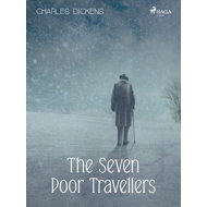 The Seven Poor Travellers - Charles Dickens