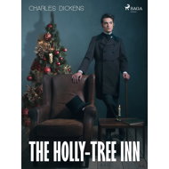 The Holly-tree Inn - Charles Dickens