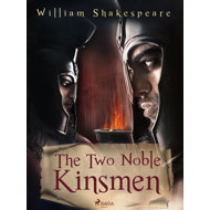 The Two Noble Kinsmen - William Shakespeare