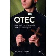 Otec - Jsou věci, které by neměly uniknout na veřejnost - Patricie Farská
