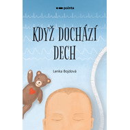 Když dochází dech - Lenka Bojdová